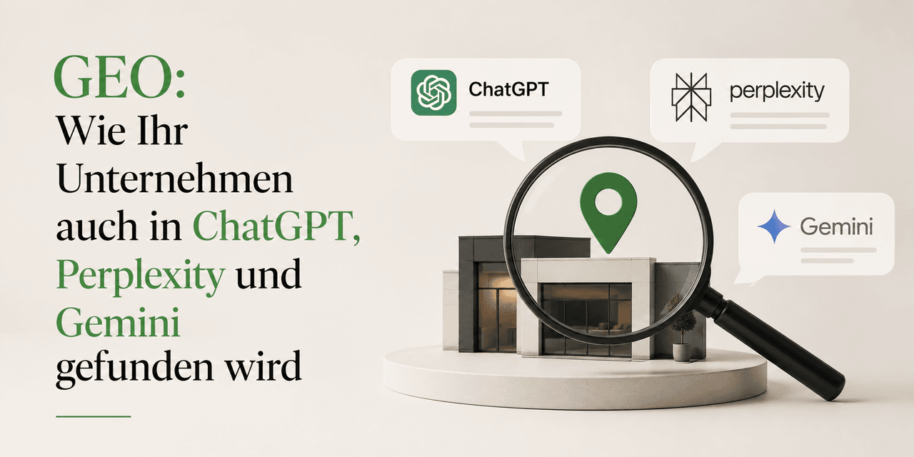 GEO: Wie Ihr Unternehmen auch in ChatGPT, Perplexity und Gemini gefunden wird